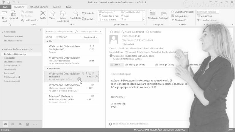 Outlook Oktatóvideó, Levelezés, , Válaszok, Válasz, válaszmindenkinek, továbbítás, csatolások/előzmények kezelése.