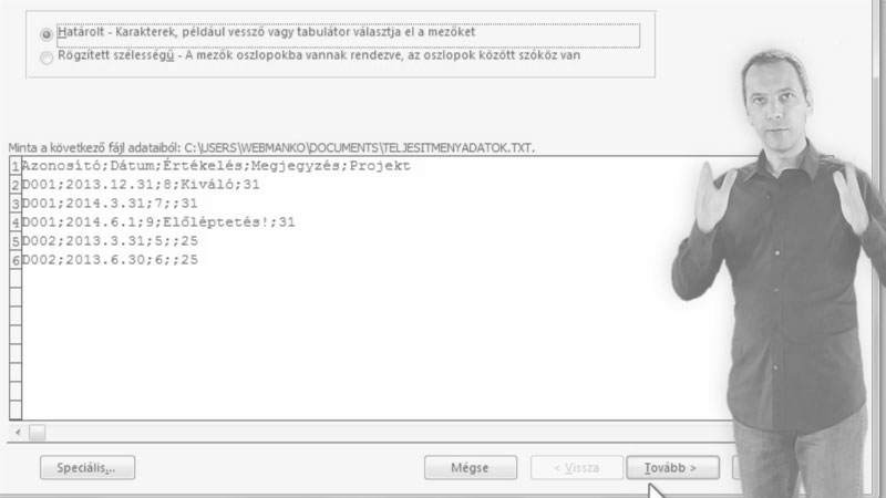 Access Oktatóvideó, Külső adatok, , Importálás, Külső adatok (Excel, TXT, CSV) importálása.