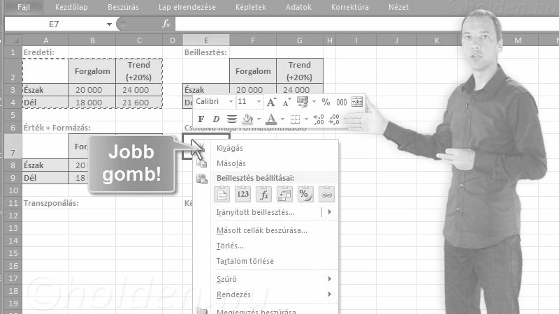 Excel Oktatóvideó, Másolás/Beillesztés, Másolás és irányított beillesztés lehetőségei., Irányított beillesztés, Van élet a CTRL+C és CTRL+V után is.