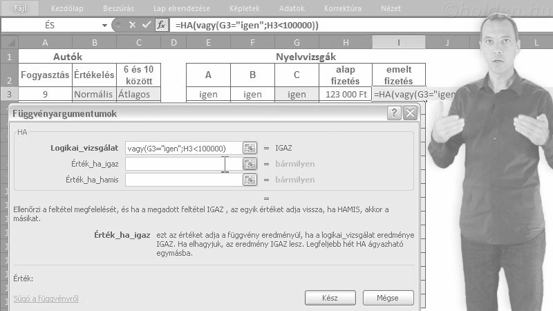 Excel Oktatóvideó, Vizsgálat függvényekkel, HA
ÉS
VAGY
N
VÁLASZT, Logikai függvények, HA, VAGY, ÉS függvények ismertetése.