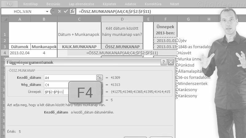 Excel Oktatóvideó, Dátumkezelés, dátumformátumok
MA
MOST
ÉV
HÓNAP
NAP
DÁTUM
HÉT.NAPJA
WEEKNUM
WORKDAY,
NETWORKDAY, Munkanapok, Hogyan számoljunk munkanapokkal?