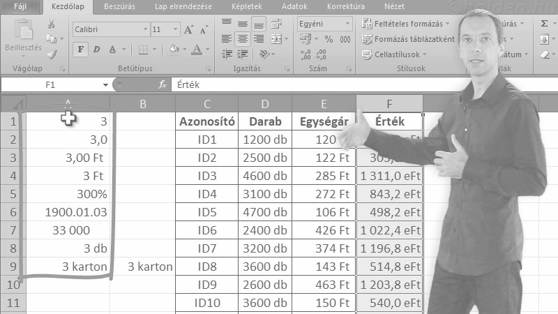 Excel Oktatóvideó, Excel alapok, munkafüzet, munkalap, cella fogalma,
cellakitöltés (sorozatok, másolás),
cellaformázások,
sor/oszlop műveletek,
számformátumok,
dátum kezelés,
oldalbeállítás,
fejléc/lábléc,
nyomtatási beállítások, Számformátumok, Számokat tartalmazó celláknak formátumot adunk, pl. dátum, Ft, %, kg, tonna, raklap.